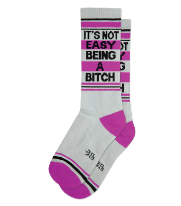 IT'S NOT EASY BEING A BITCH