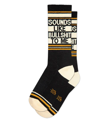 Sounds Like Bullshit To Me gym socks by Gumball Poodle